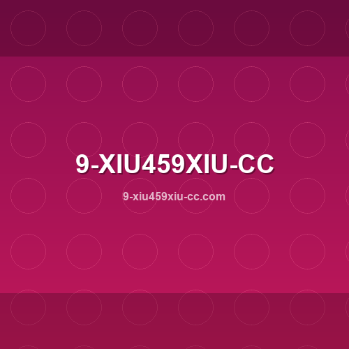 9-xiu459xiu-cc.com - Site verificado pelo ConfiaBR