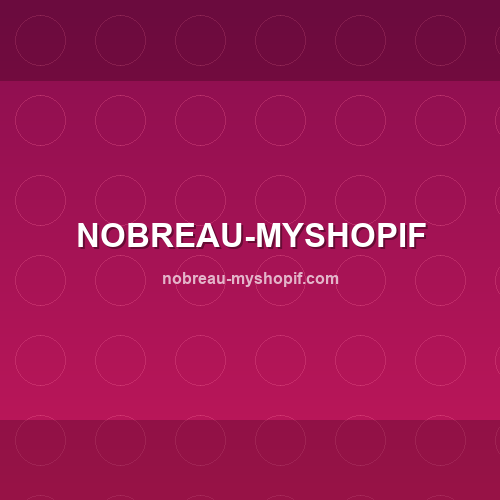 Logo nobreau-myshopif.com - Verificação SSL e reputação