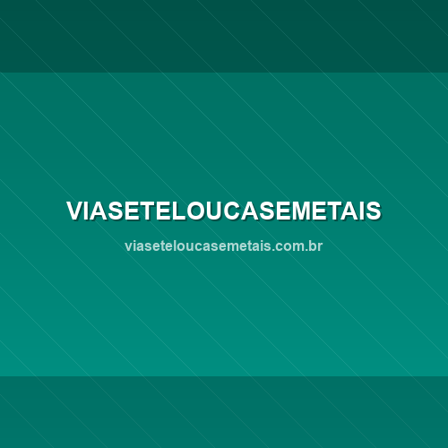 Imagem do site viaseteloucasemetais.com.br