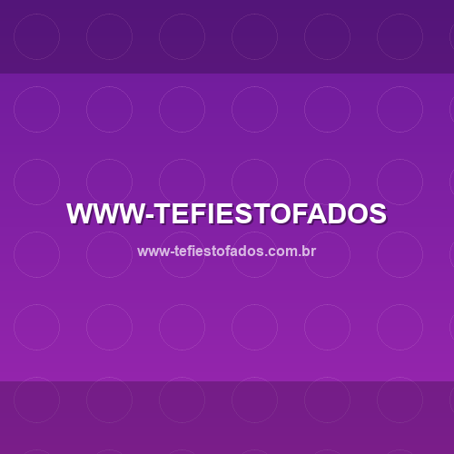 www-tefiestofados.com.br - Site verificado pelo ConfiaBR